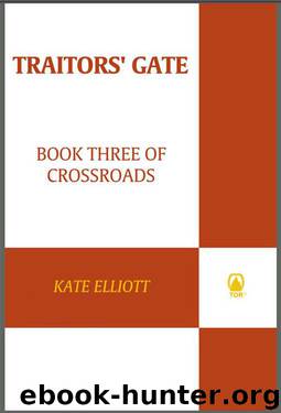 Traitors' Gate (Crossroads) by Kate Elliott