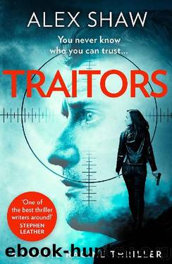 Traitors: The new unputdownable action adventure crime thriller featuring intelligence officer Sophie Racine and Aidan Snow (A Sophie Racine Assassin Thriller, Book 1) by Alex Shaw