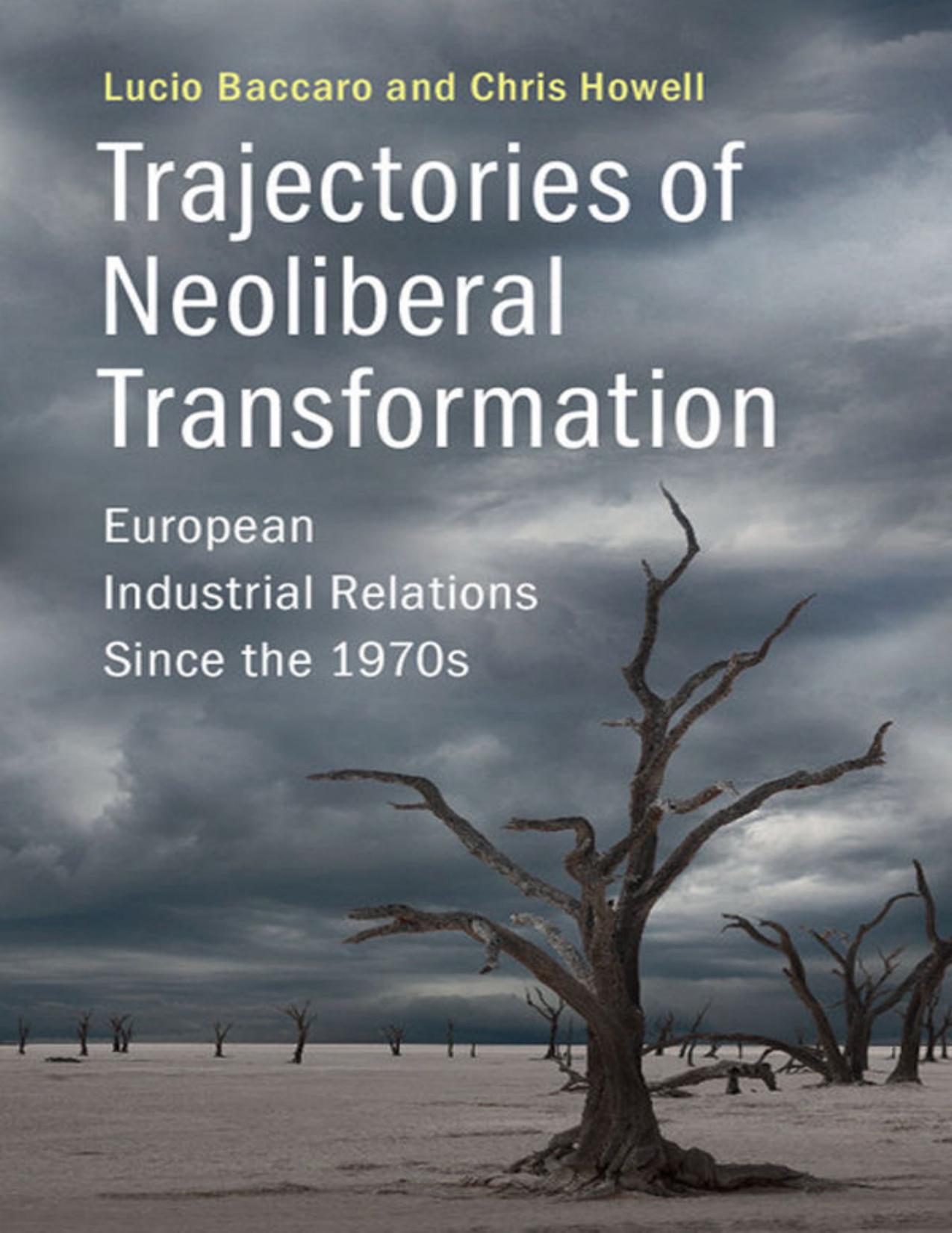 Trajectories of Neoliberalism Transformation by Lucio Baccaro Chris Howel