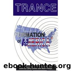Trance Formation of America (wo documents) by Cathy O'Brien & Mark Phillips