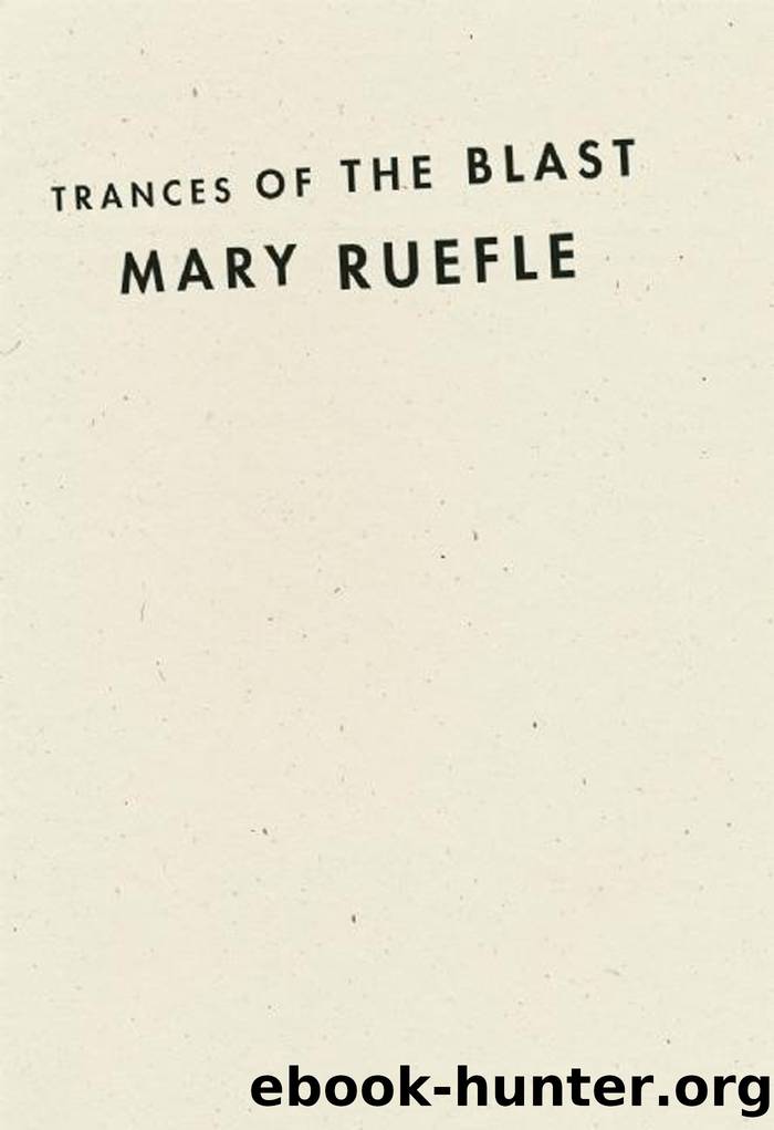 Trances of the Blast by Mary Ruefle