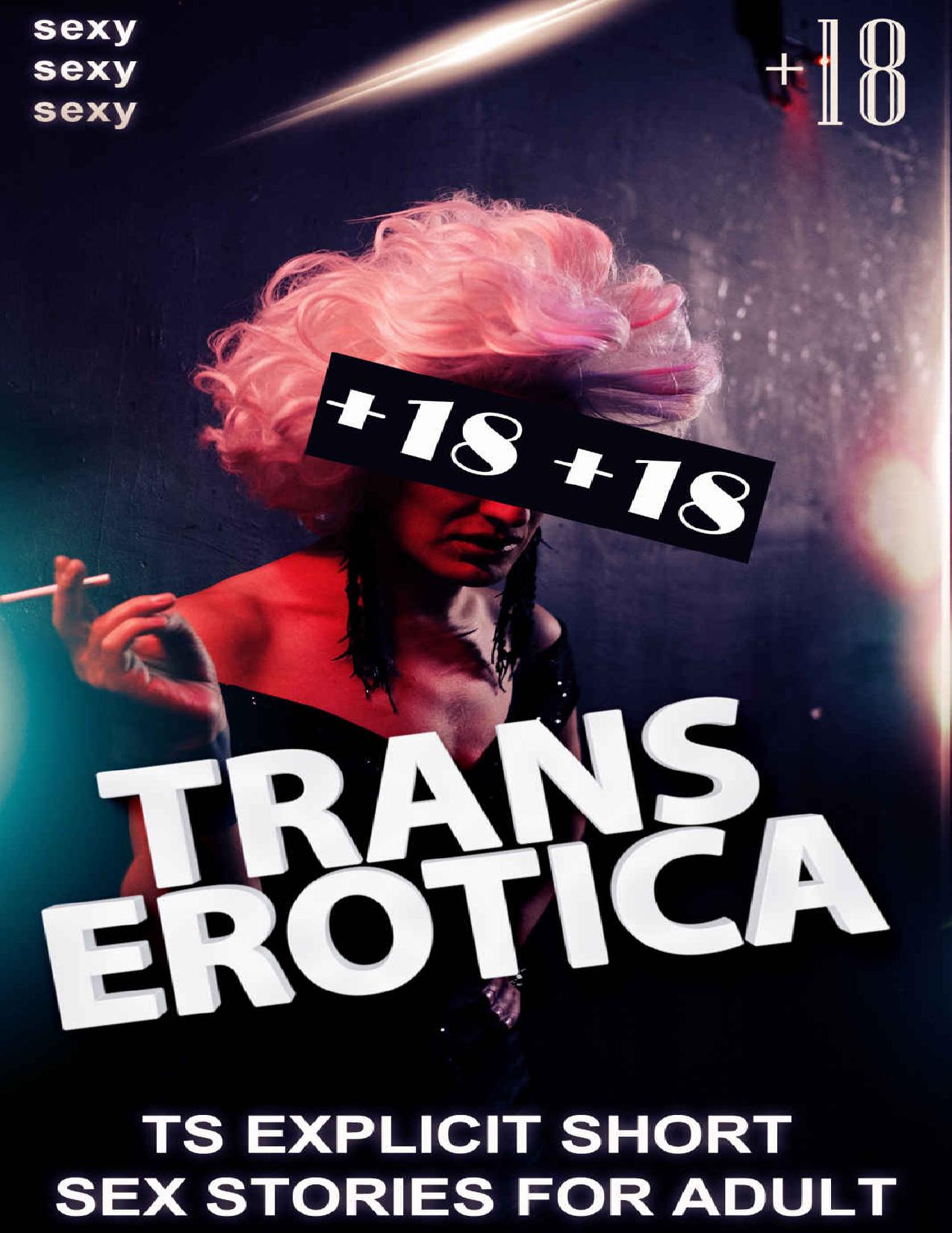 Trans Erotica: Aroused Forbidden trans Bundle of Extremely Sexy Hottest And Explicit Erotic Stories by hafida bouda