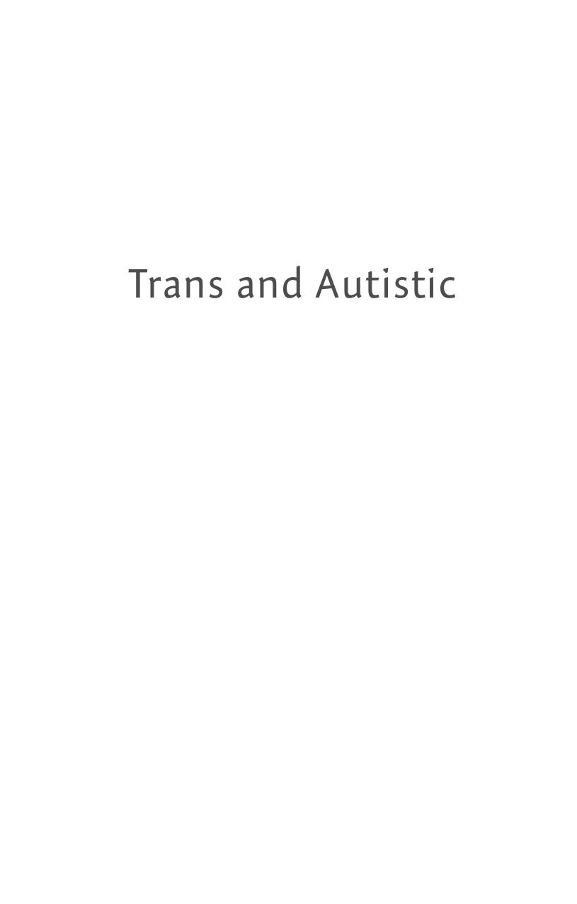 Trans and Autistic: Stories from Life at the Intersection by Noah Adams; Bridget Liang