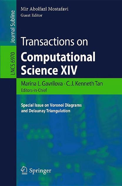 Transactions on Computational Science XIV: Special Issue on Voronoi Diagrams and Delaunay Triangulation by unknow