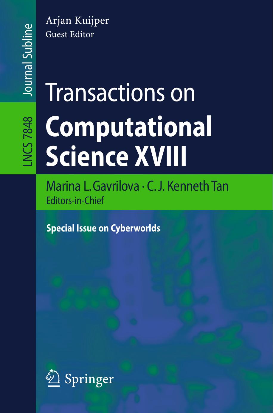 Transactions on Computational Science XVIII: Special Issue on Cyberworlds by unknow