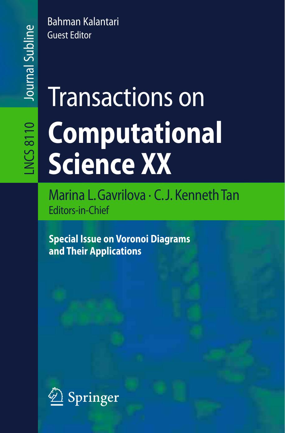 Transactions on Computational Science XX: Special Issue on Voronoi Diagrams and Their Applications by Bahman Kalantari (auth.) Marina L. Gavrilova C. J. Kenneth Tan Bahman Kalantari (eds.)