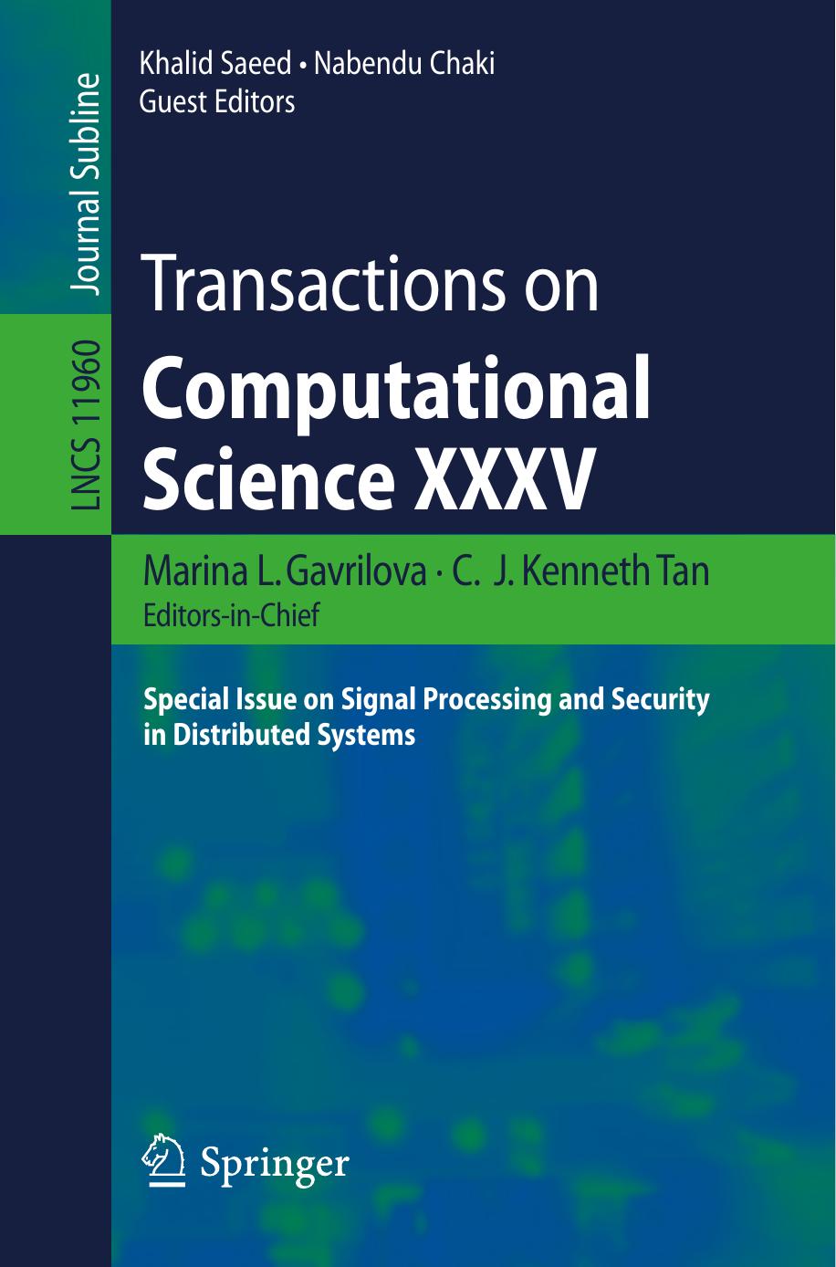 Transactions on Computational Science XXXV: Special Issue on Signal Processing and Security in Distributed Systems by Unknow