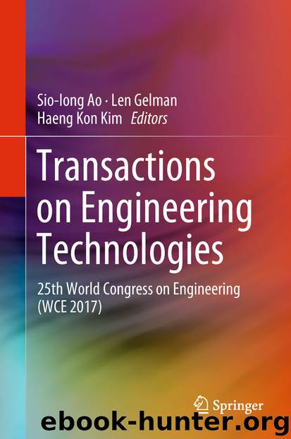 Transactions on Engineering Technologies by Sio-Iong Ao & Len Gelman & Haeng Kon Kim