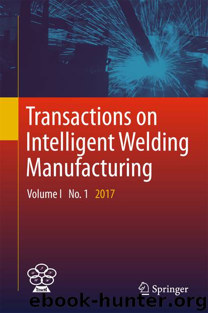 Transactions on Intelligent Welding Manufacturing by Shanben Chen Yuming Zhang & Zhili Feng