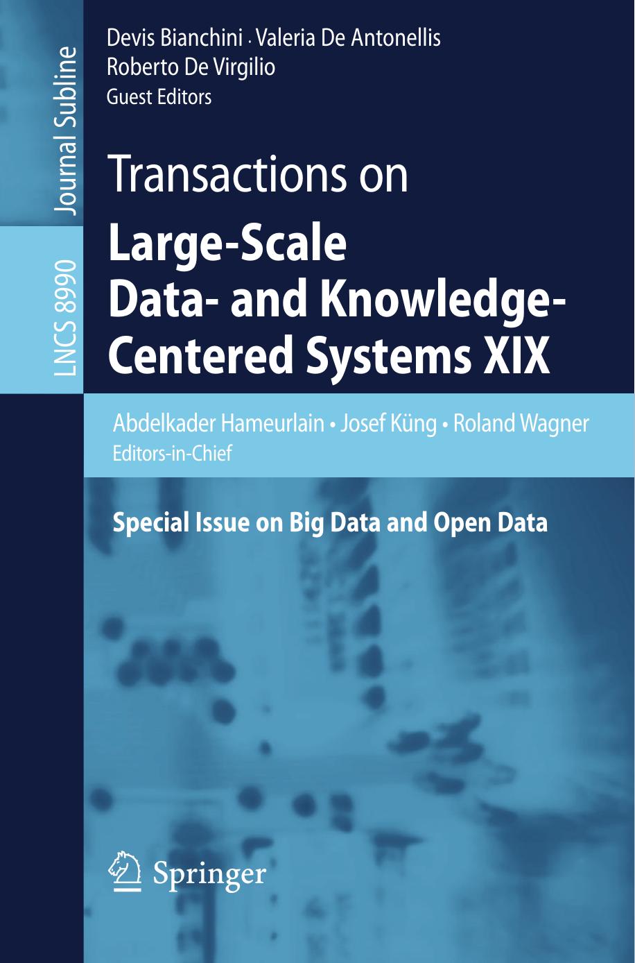 Transactions on Large-Scale Data- and Knowledge-Centered Systems XIX: Special Issue on Big Data and Open Data by unknow
