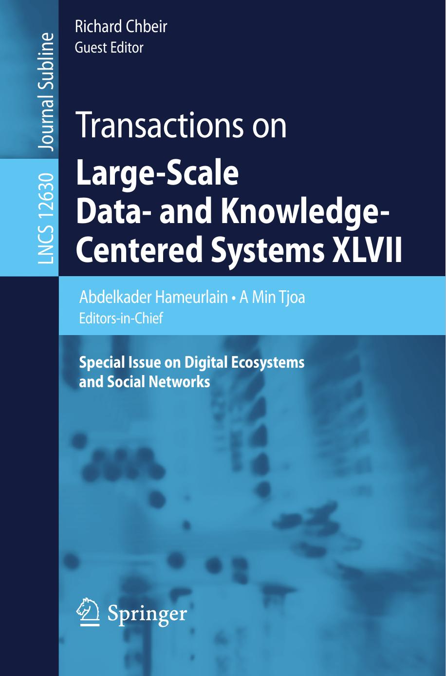 Transactions on Large-Scale Data- and Knowledge-Centered Systems XLVII: Special Issue on Digital Ecosystems and Social Networks by Unknow