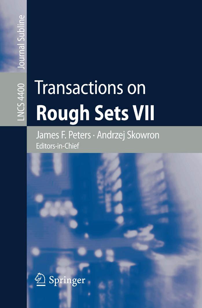 Transactions on Rough Sets VII: Commemorating the Life and Work of Zdzisław Pawlak, Part II by unknow