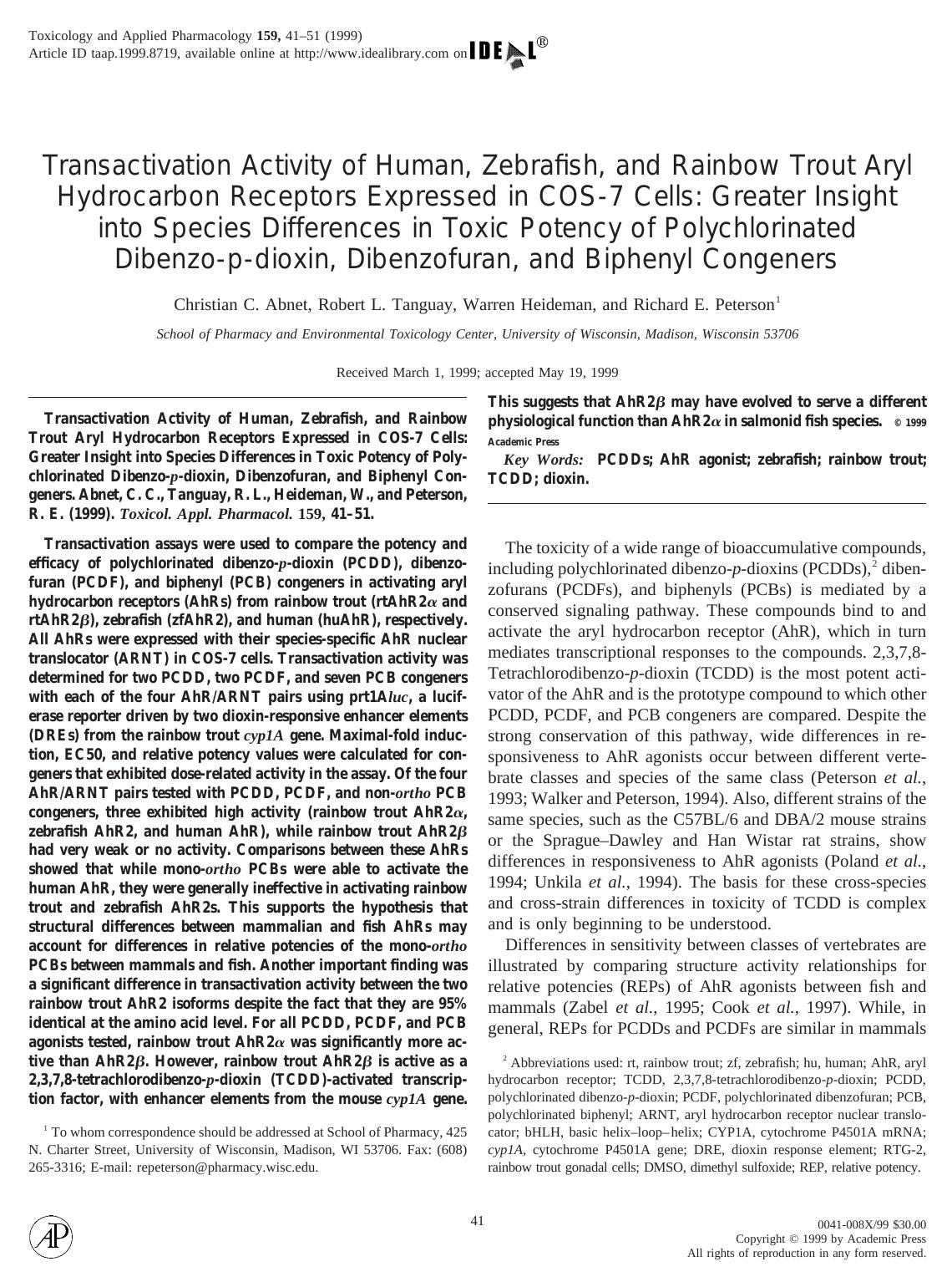 Transactivation Activity of Human, Zebrafish, and Rainbow Trout Aryl Hydrocarbon Receptors Expressed in COS-7 Cells: Greater Insight into Species Differences in Toxic Potency of Po by Abnet C. C. et al
