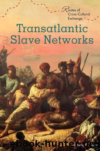 Transatlantic Slave Networks by Toler Pamela;