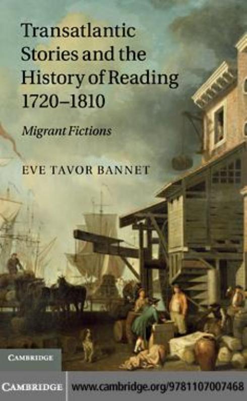 Transatlantic Stories and the History of Reading, 17201810 by Bannet Eve Tavor