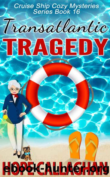 Transatlantic Tragedy: A Cruise Ship Mystery (Cruise Ship Cozy Mysteries Book 16) by Hope Callaghan
