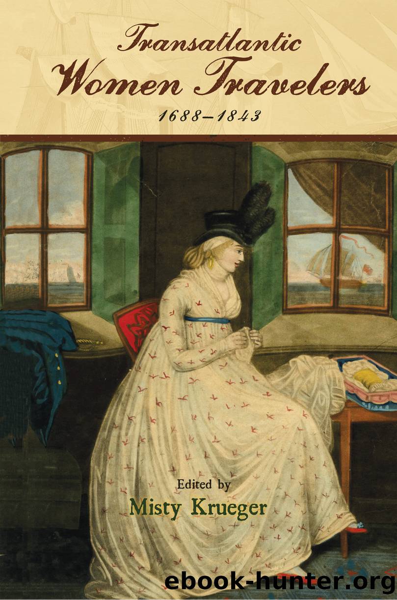 Transatlantic Women Travelers, 1688-1843 by Misty Krueger;