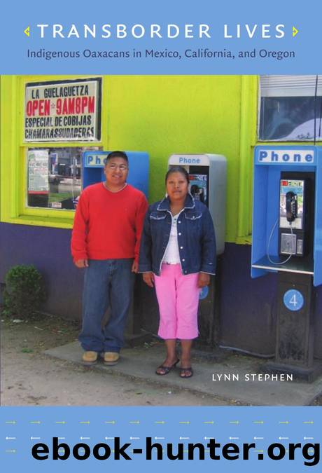 Transborder Lives : Indigenous Oaxacans in Mexico, California, and Oregon by Lynn Stephen