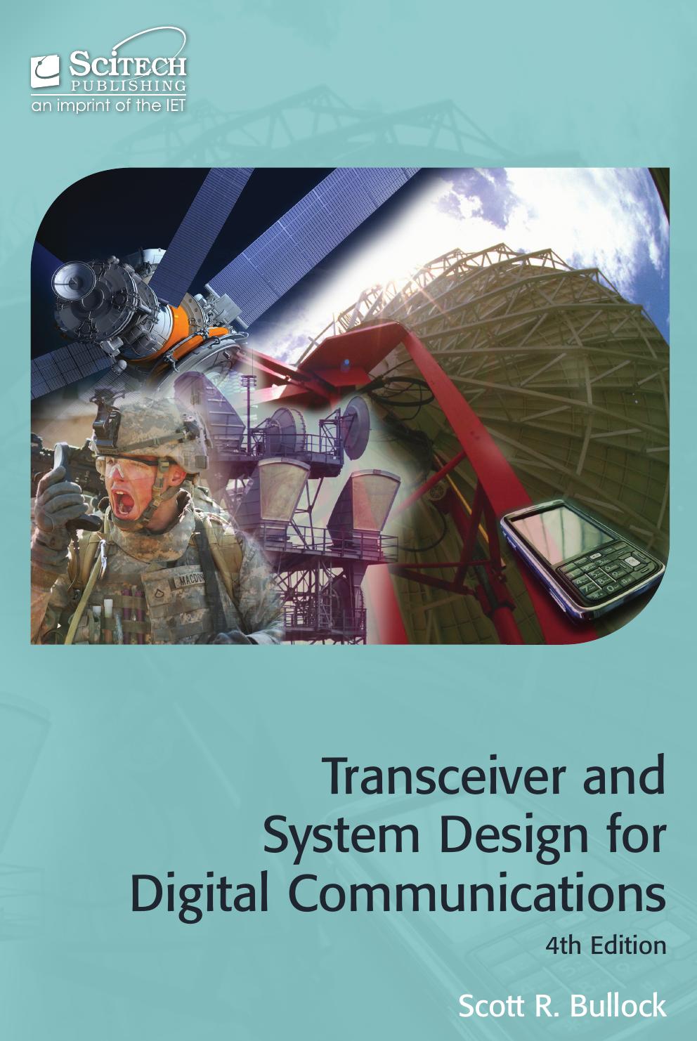 Transceiver and System Design for Digital Communications by Scott R. Bullock
