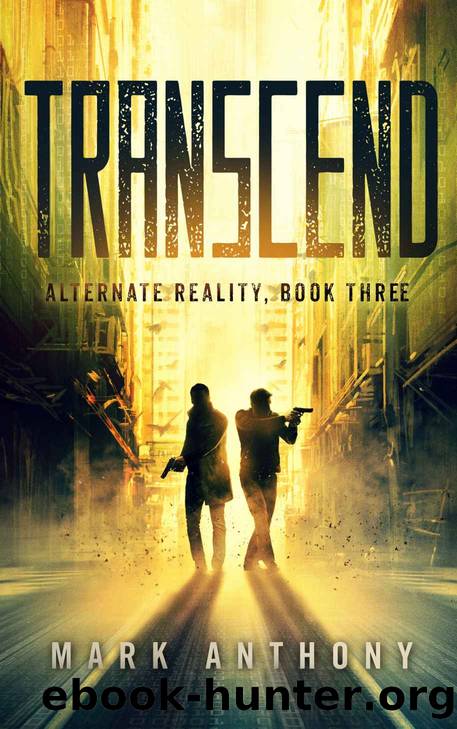 Transcend (Alternate Reality Book 3) by Mark Anthony