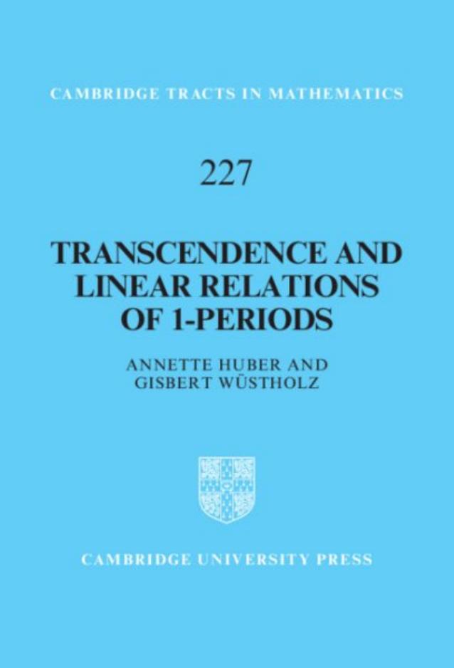 Transcendence and Linear Relations of 1-Periods (Cambridge Tracts in Mathematics) by Annette Huber Gisbert Wüstholz