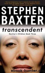 Transcendent (Destiny's Children, 3) by Stephen Baxter