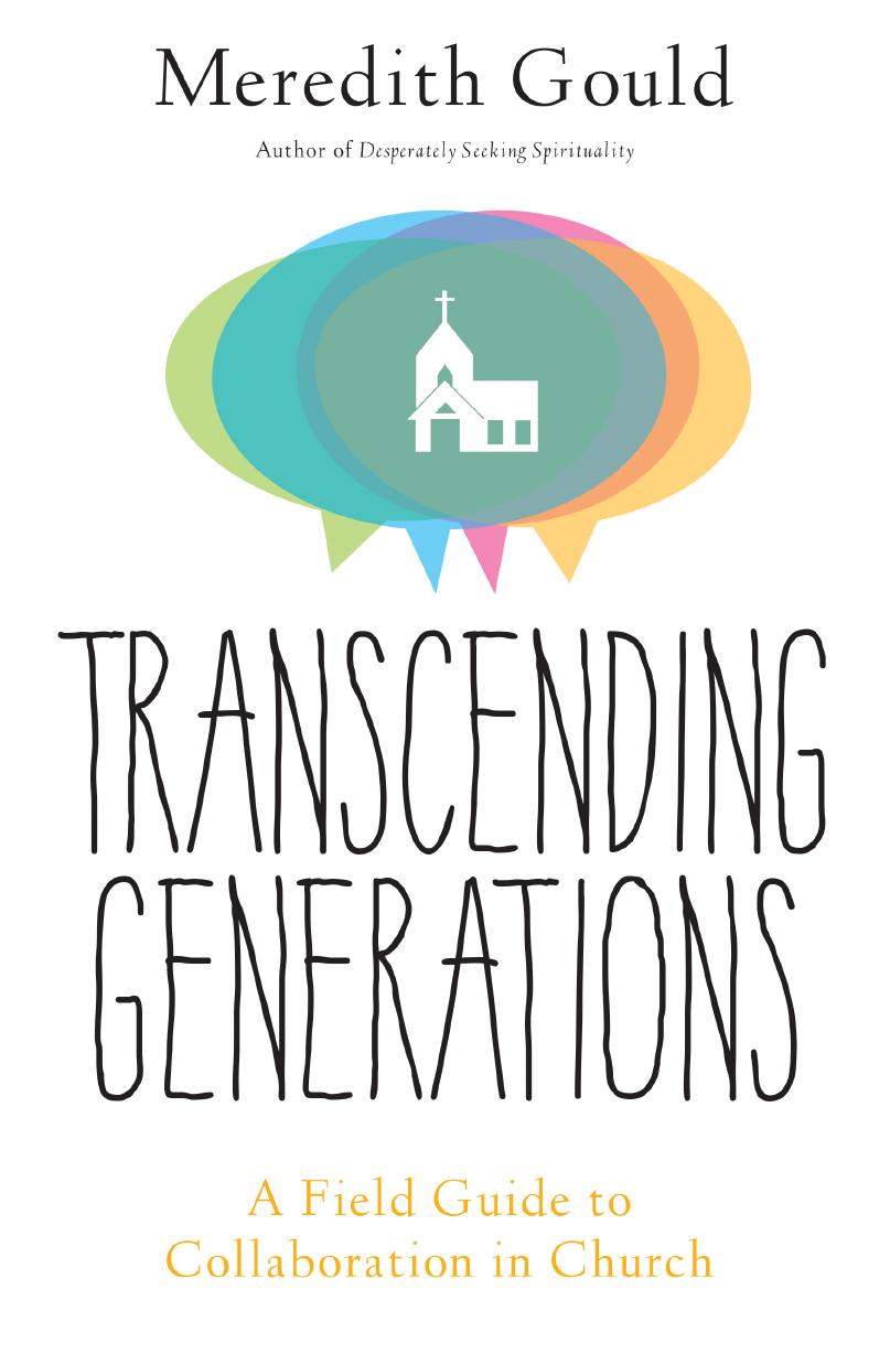 Transcending Generations: A Field Guide to Collaborations in Church by Meredith Gould
