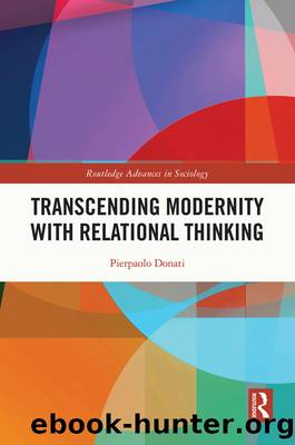 Transcending Modernity with Relational Thinking by Pierpaolo Donati