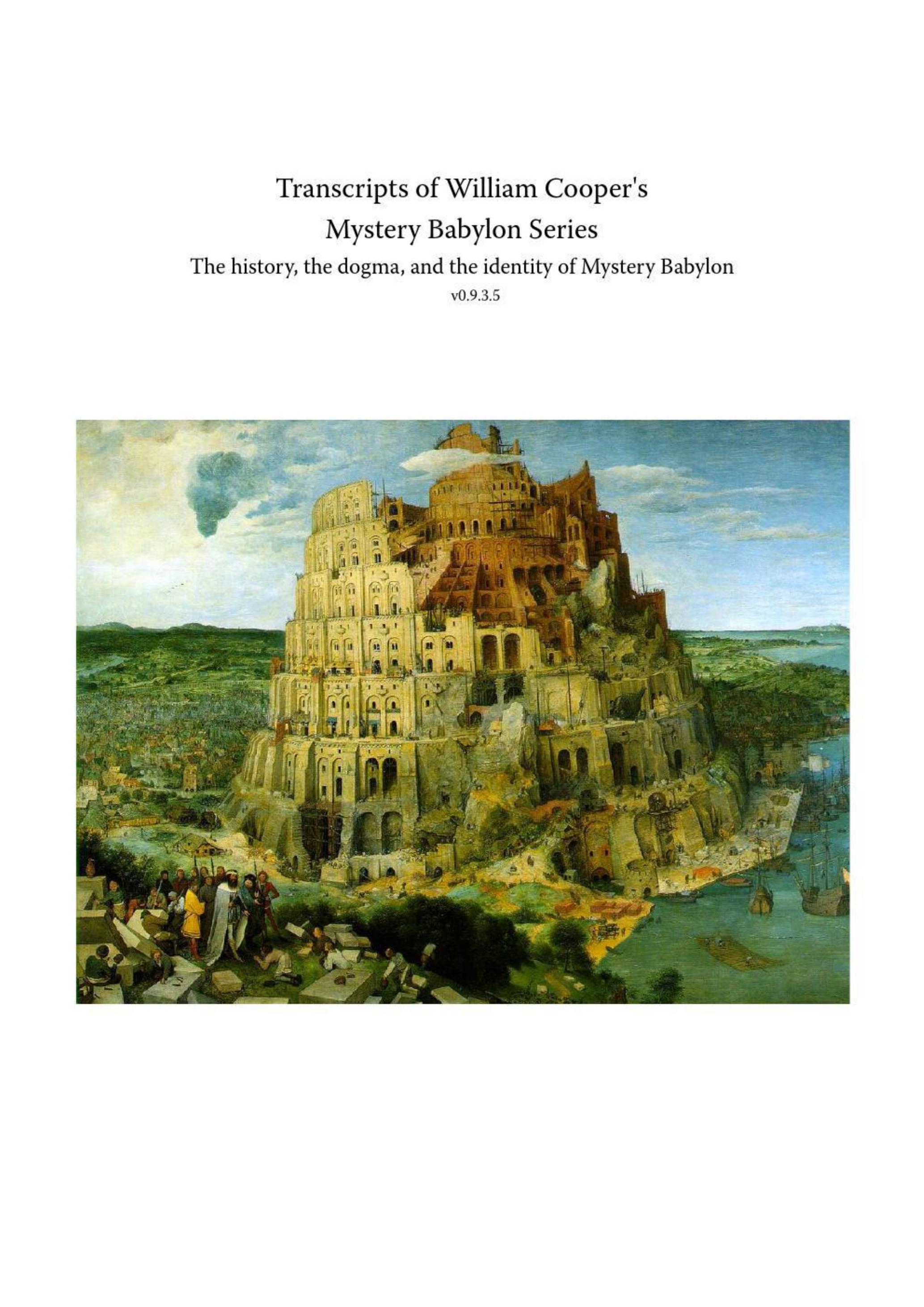 Transcripts of William Coopers Mystery Babylon Series by The History the Dogma & the Identity of Mystery Babylon pdf