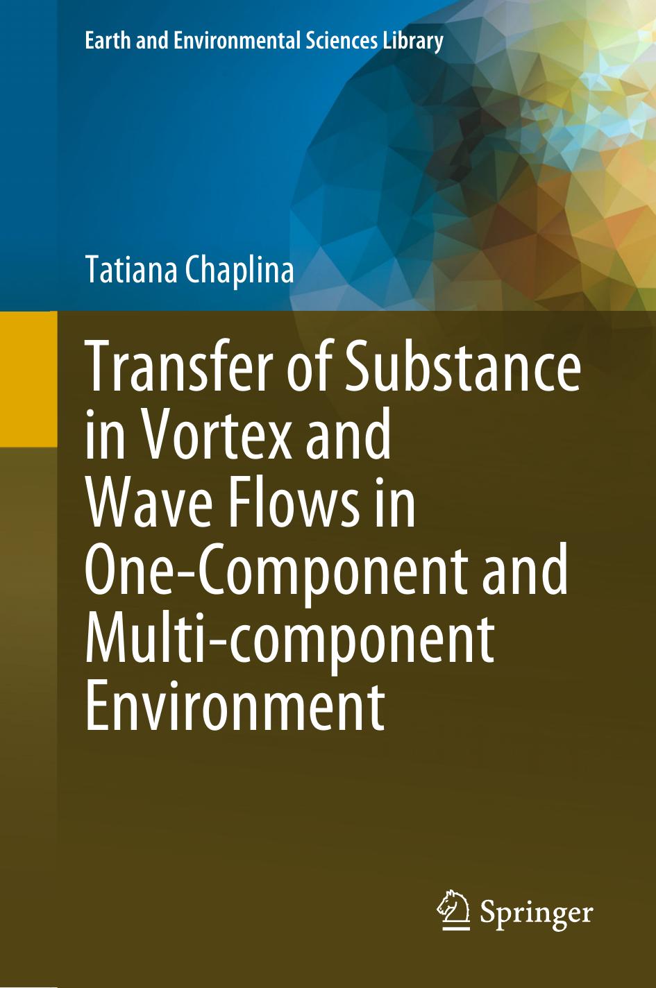 Transfer of Substance in Vortex and Wave Flows in One-Component and Multi-component Environment by Tatiana Chaplina