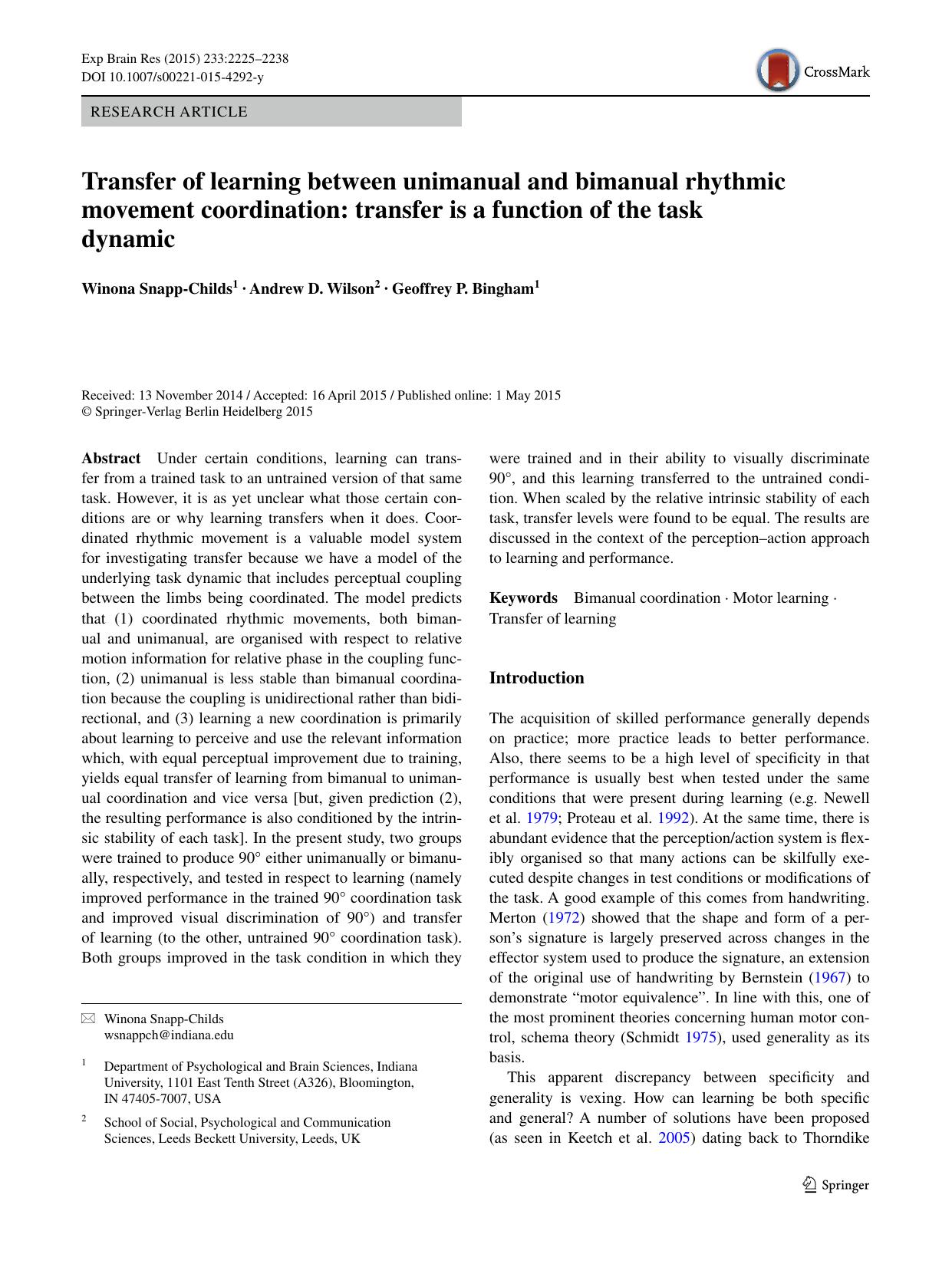 Transfer of learning between unimanual and bimanual rhythmic movement coordination: transfer is a function of the task dynamic by Winona Snapp-Childs & Andrew D. Wilson & Geoffrey P. Bingham