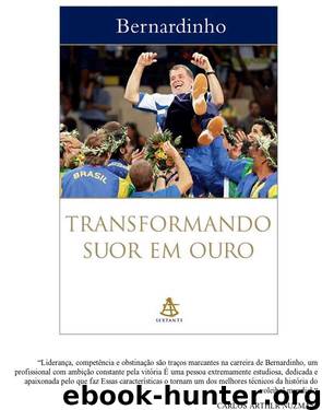 Transformando suor em ouro by Bernardinho