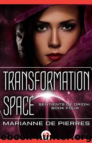Transformation Space (Sentients of Orion Book 4) by de Pierres Marianne