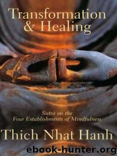 Transformation and Healing: Sutra on the Four Establishments of Mindfulness by Thich Nhat Hanh