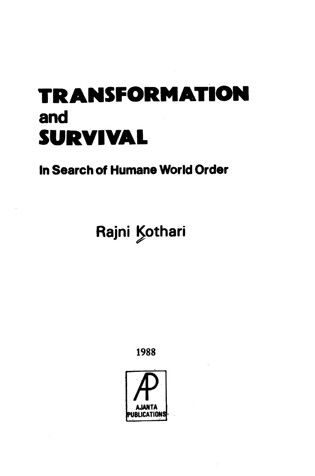 Transformation and survival : in search of humane world order by Rajni Kothari