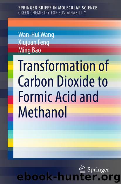 Transformation of Carbon Dioxide to Formic Acid and Methanol by Wan-Hui Wang Xiujuan Feng & Ming Bao