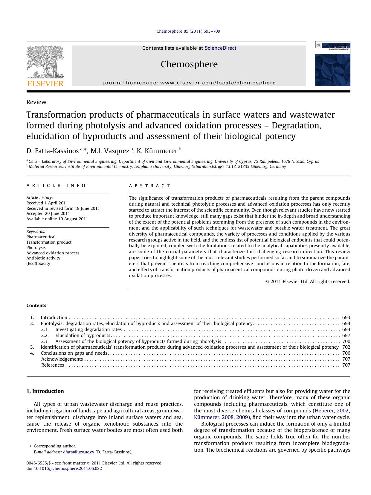 Transformation products of pharmaceuticals in surface waters and wastewater formed during photolysis and advanced oxidation processes Ã¢â¬â Degradation, elucidation of byproduct by D. Fatta-Kassinos & M.I. Vasquez & K. Kümmerer