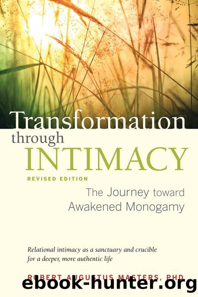 Transformation through Intimacy, Revised Edition by Robert Augustus Masters Ph.D