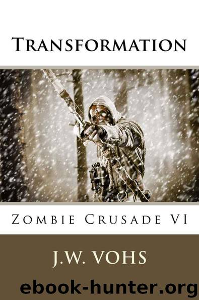 Transformation: Zombie Crusade VI by Vohs J.W. & Vohs Sandra