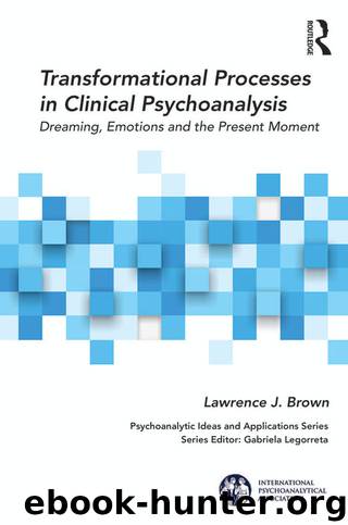 Transformational Processes in Clinical Psychoanalysis by Lawrence J. Brown