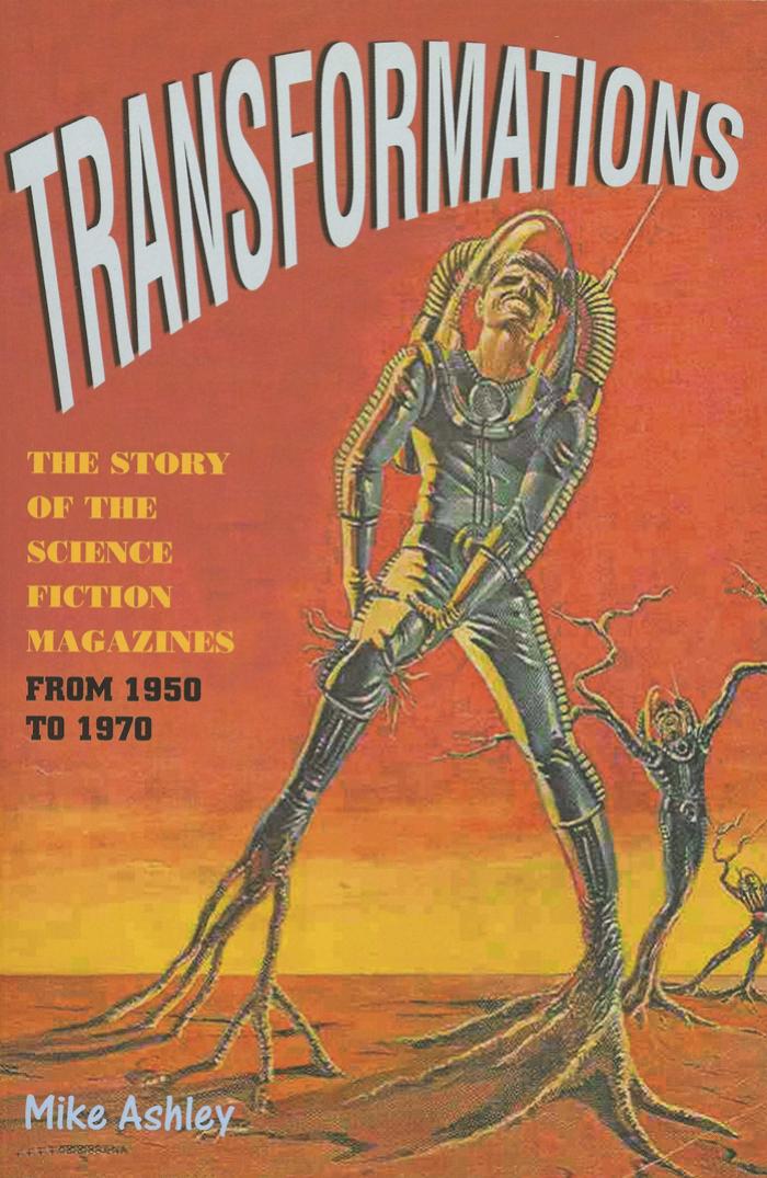 Transformations : the story of the science-fiction magazines from 1950 to 1970 by Ashley
