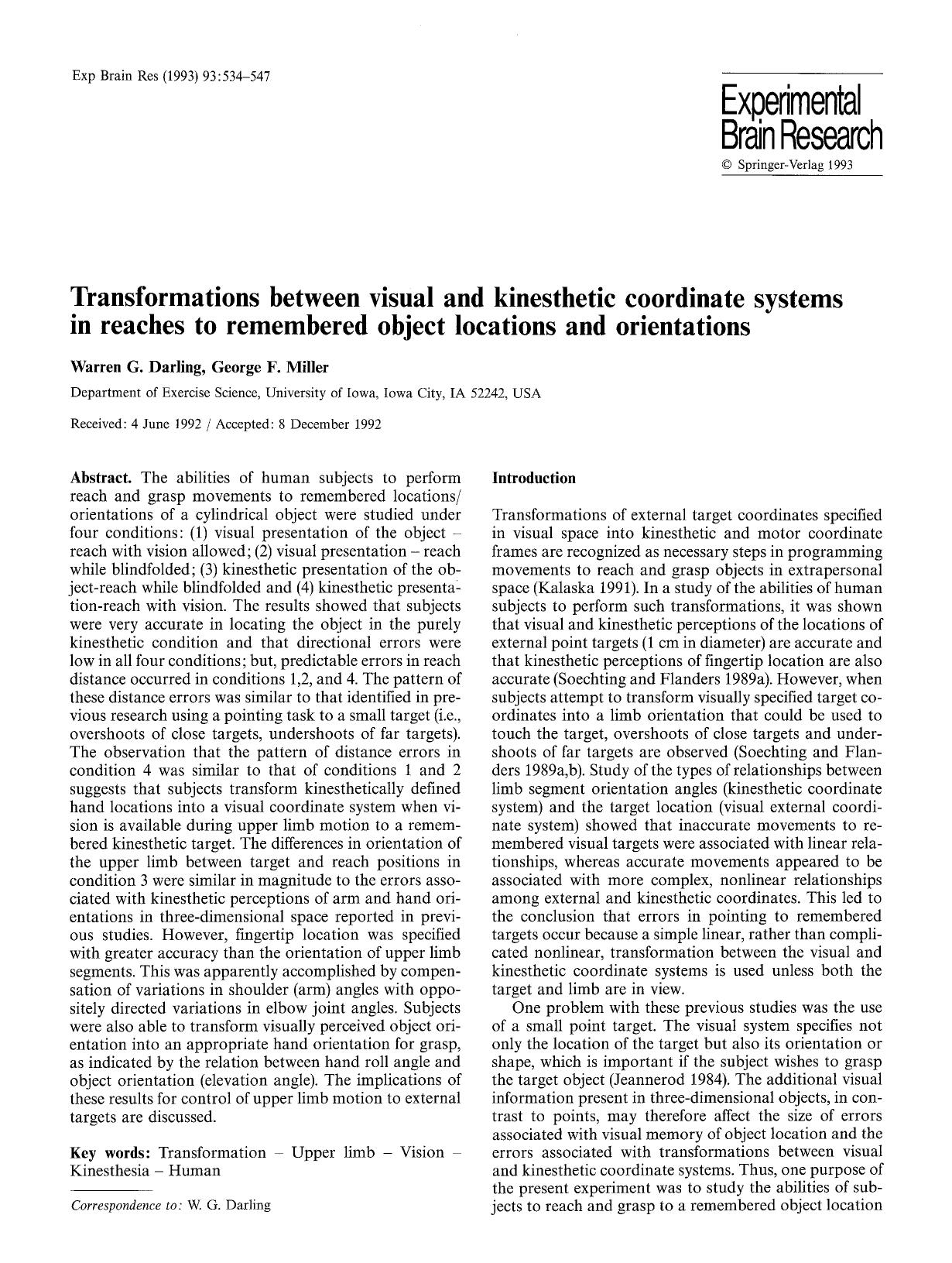 Transformations between visual and kinesthetic coordinate systems in reaches to remembered object locations and orientations by Unknown