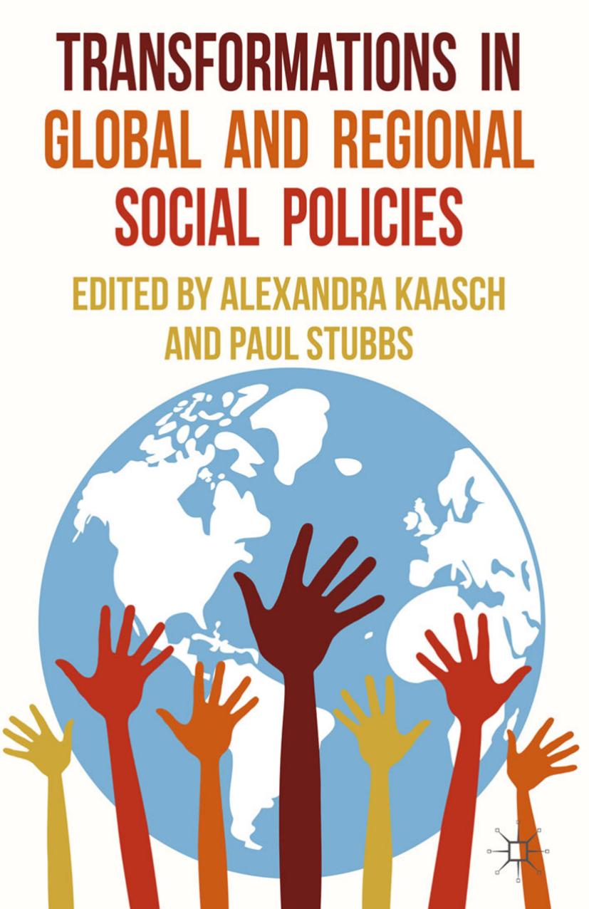 Transformations in Global and Regional Social Policies by Alexandra Kaasch Paul Stubbs (eds.)
