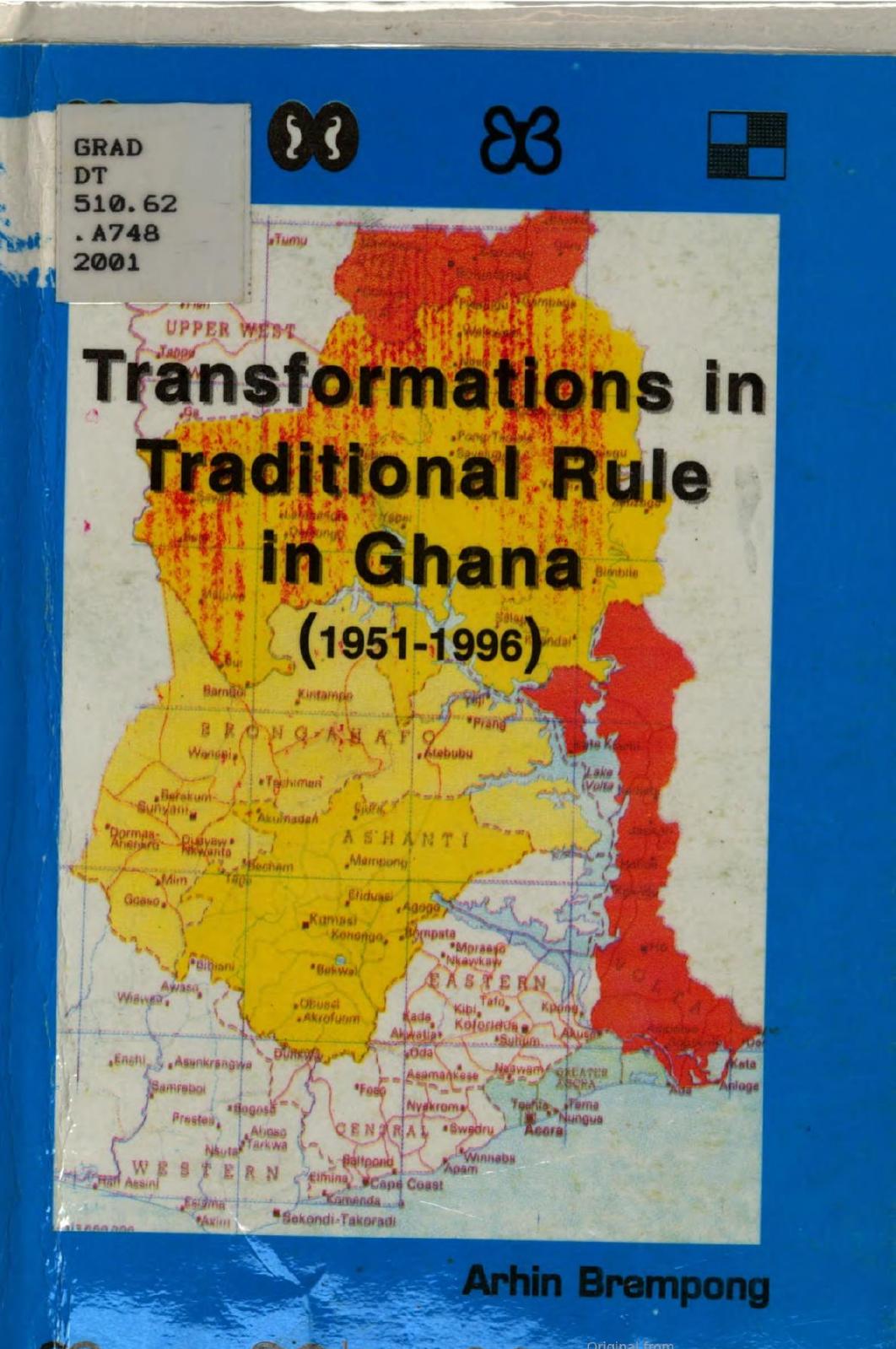 Transformations in traditional rule in Ghana (1951-1996) by Kwame Arhin