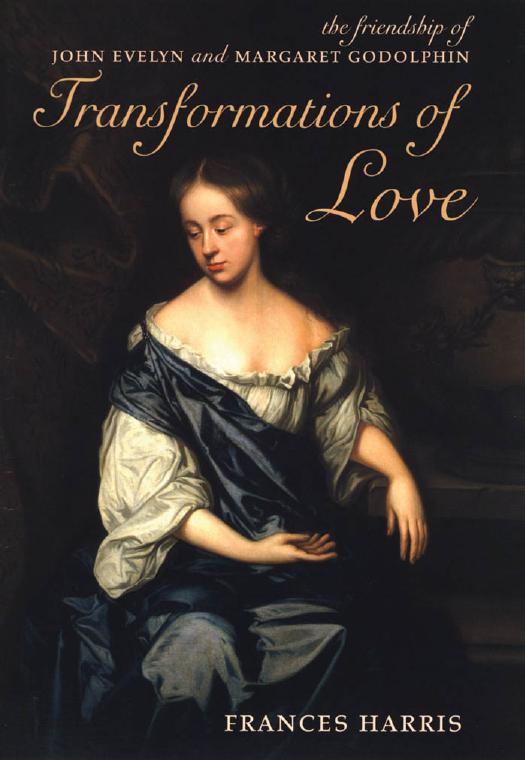 Transformations of Love: The Friendship of John Evelyn and Margaret Godolphin (Oxford Paperback Reference) by Frances Harris