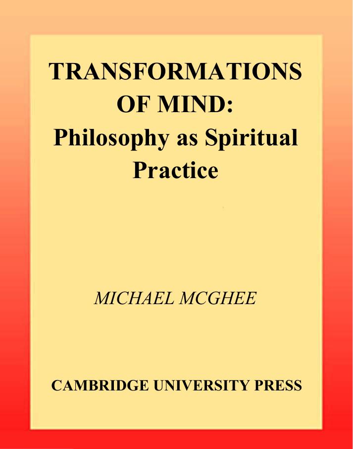 Transformations of Mind: Philosophy as Spiritual Practice by Michael McGhee