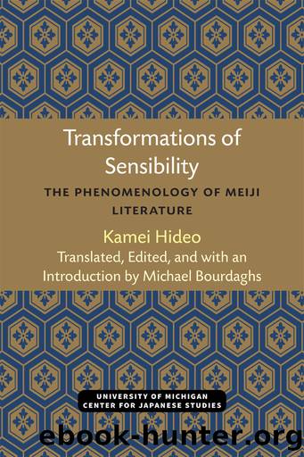 Transformations of Sensibility: The Phenomenology of Meiji Literature by Kamei Hideo & Michael Bourdaghs