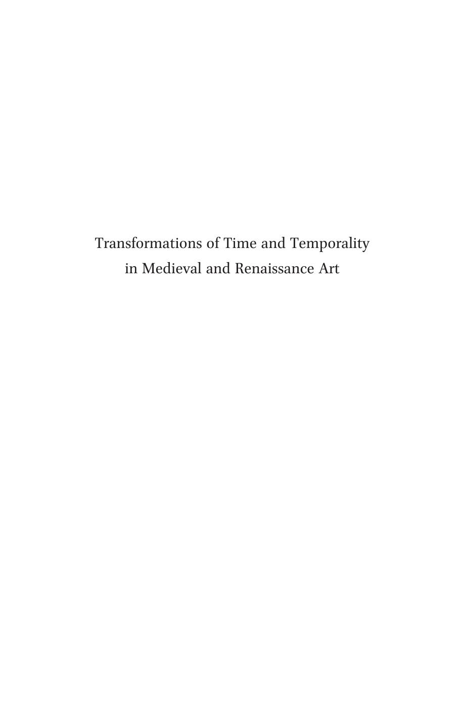 Transformations of Time and Temporality in Medieval and Renaissance Art by Simona Cohen