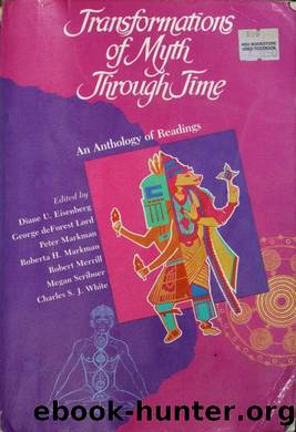 Transformations of myth through time : an anthology of readings by Diane U. Eisenberg