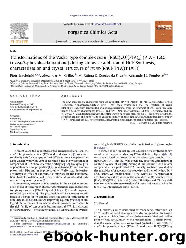 Transformations of the Vaska-type complex trans-[RhCl(CO)(PTA)2] (PTA=1,3,5-triaza-7-phosphaadamantane) during stepwise addition of HCl: Synthesis, characterization and crystal str by Piotr SmoleÅ„ski & Alexander M. Kirillov & M. Fátima C. Guedes da Silva & Armando J.L. Pombeiro